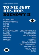Wywiady - To nie jest hip-hop. Rozmowy. Część 2 - miniaturka - grafika 1