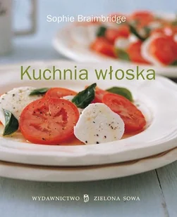 Kuchnia włoska - Książki kucharskie - miniaturka - grafika 1