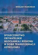 Felietony i reportaże - Społeczeństwo obywatelskie Włocławka i regionu w dobie transformacji ustrojowej - miniaturka - grafika 1