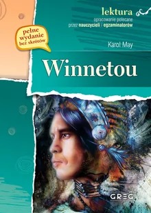 Greg Winnetou (wydanie z opracowaniem i streszczeniem) Karol May - Lektury szkoła podstawowa - miniaturka - grafika 1