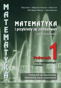 Matematyka i przykłady zastos LO 1 pod ZP PODKOWA Praca zbiorowa - Podręczniki dla liceum - miniaturka - grafika 1