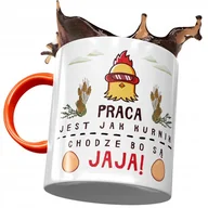 Kubki - Kubek Pomarańczowy Śmieszny Praca Jest Jak Kurnik z Nadrukiem ze Zdjęciem + Opakowanie na prezent (wzór 03) - miniaturka - grafika 1