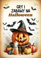 E-booki - fantastyka i horror - Gry i zabawy na halloween - dla Dzieci (8–12 lat) - miniaturka - grafika 1