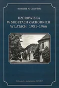 Książki medyczne - Uzdrowiska w Sudetach Zachodnich1951-1966 - Łuczyński Romuald M. - miniaturka - grafika 1