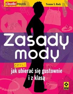 Zasady Mody, czyli jak Ubierać się Gustownie i z Klasą - Moda i uroda - miniaturka - grafika 1