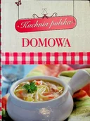 Książki kucharskie - Kuchnia polska domowa - miniaturka - grafika 1
