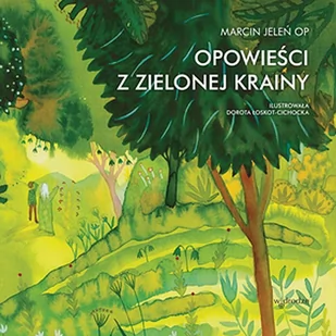 Opowieści Z Zielonej Krainy Marcin Jeleń - Religia i religioznawstwo - miniaturka - grafika 1