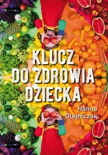 Klucz do zdrowia dziecka - E-booki - nauka - miniaturka - grafika 1