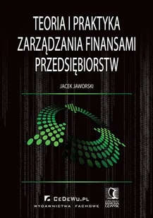 Teoria i Praktyka Zarządzania Finansami Przedsiębiorstw - Biznes - miniaturka - grafika 1