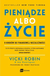 Joe Dominguez; Vicki Robin Pieniądze albo życie 9 kroków do finansowej niezależności e-book) - E-booki - biznes i ekonomia - miniaturka - grafika 1
