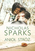 Proza - Nicholas Sparks Anioł Stróż - miniaturka - grafika 1