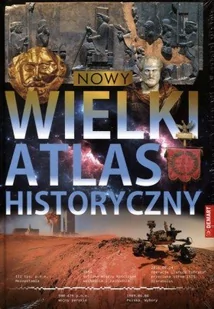 Wielki atlas historyczny - Opracowanie zbiorowe - Historia świata - miniaturka - grafika 2