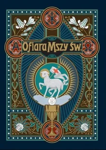 Ofiara Mszy Św w tajemnicah i cudach - Religia i religioznawstwo - miniaturka - grafika 1