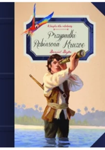 Olesiejuk Sp. z o.o. Klasyka dla młodzieży. Przypadki Robinsona Kruzoe - Pomoce naukowe - miniaturka - grafika 2