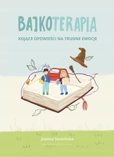 Bajkoterapia. Kojące opowieści na trudne emocje - Książki edukacyjne - miniaturka - grafika 1