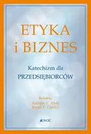Zarządzanie - Jedność Etyka i biznes. Katechizm dla przedsiębiorców Andrew V. Abela, Joseph E. Capizzi - miniaturka - grafika 1