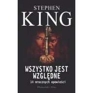 Horror, fantastyka grozy - Wszystko jest względne. 14 mrocznych opowieści. Wyd. kieszonkowe - Stephen King - miniaturka - grafika 1