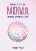 Psychologia - Cień Kształtu Terapia z użyciem MDMA i innych entaktogenów Torsten Passie - miniaturka - grafika 1