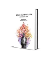 Moda i uroda - Z tego się nie wyrasta. Kompendium ADHD. - miniaturka - grafika 1