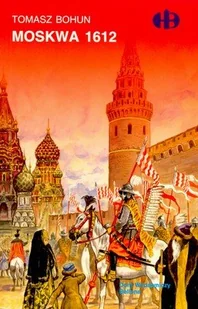 Moskwa 1612 - Historia świata - miniaturka - grafika 1