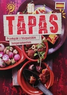 Tapas Przekąski z hiszpańskim temperamentem - Kuchnia polska - miniaturka - grafika 1