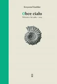 Poezja - Obce Ciało Wiersze Z Lat 1989-2019 Krzysztof Koehler - miniaturka - grafika 1