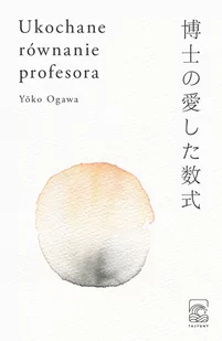 Ukochane równanie profesora Yoko Ogawa - Proza - miniaturka - grafika 3