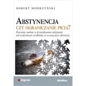 Zdrowie - poradniki - Difin Robert Modrzyński Abstynencja czy ograniczanie picia$477 - miniaturka - grafika 1