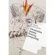 Ukraińskie światy Rzeczypospolitej - Historia świata - miniaturka - grafika 1