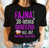Koszulki i topy damskie - koszulka na 30-stke fajna 30 letnia babeczka - miniaturka - grafika 1