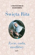 Religia i religioznawstwo - Święta Rita. Życie, cuda, modlitwy - Remo Piccolomini - miniaturka - grafika 1