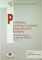 Książki o kulturze i sztuce - Problemy ponowoczesnej pluralizacji kultury - miniaturka - grafika 1
