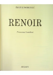 Życie i twórczość Renoir - Książki o kulturze i sztuce - miniaturka - grafika 1