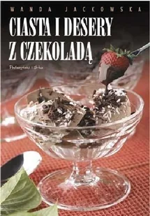 Ciasta i desery z czekoladą - Ciasta, desery, wypieki - miniaturka - grafika 1