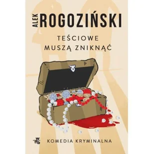 Teściowe muszą zniknąć Alek Rogoziński - Kryminały Teściowe muszą zniknąć Alek Rogoziński - Kryminały - miniaturka - grafika 2