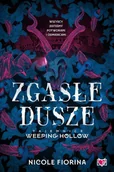 Romanse - Zgasłe dusze. Tajemnice Weeping Hollow. Tom 1 - miniaturka - grafika 1