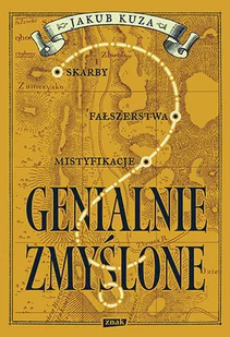 Genialnie zmyślone? Skarby, fałszerstwa, mistyfikacje - Felietony i reportaże - miniaturka - grafika 1