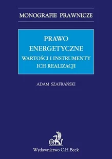 Prawo energetyczne. Wartości i instrumenty ich realizacji - E-booki - prawo - miniaturka - grafika 1
