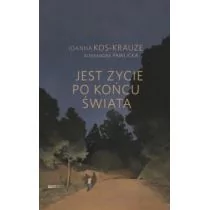 KOS-KRAUZE JOANNA Jest życie po końcu $114wiata - Biografie i autobiografie - miniaturka - grafika 1