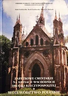 Książki o kulturze i sztuce - Zabytkowe cmentarze na kresach wschodnich drugiej Rzeczypospolitej - miniaturka - grafika 1