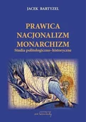 Polityka i politologia - von Borowiecky Prawica - Nacjonalizm - Monarchizm. Studia politologiczno społeczne Jacek Bartyzel - miniaturka - grafika 1