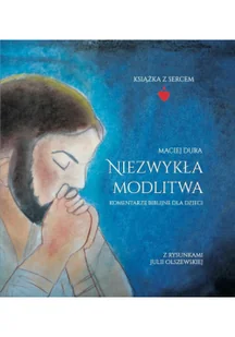Niezwykła modlitwa - Religia i religioznawstwo - miniaturka - grafika 2
