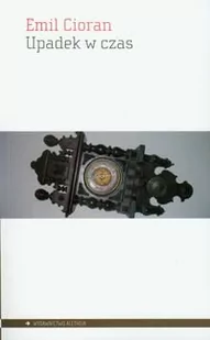 Aletheia Upadek w czas - Cioran Emil M. - Podręczniki dla szkół wyższych - miniaturka - grafika 1