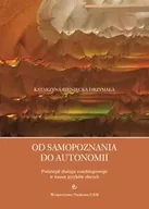 Filologia i językoznawstwo - Od samopoznania do autonomii. - Katarzyna Bieniecka-Drzymała - miniaturka - grafika 1