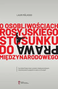 O osobliwościach rosyjskiego stosunku do prawa międzynarodowego - Pozostałe książki - miniaturka - grafika 1