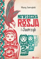 Felietony i reportaże - Helion Matrioszka Rosja i Jastrząb - miniaturka - grafika 1