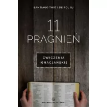 11 pragnień Ćwiczenia ignacjańskie - Religia i religioznawstwo - miniaturka - grafika 1