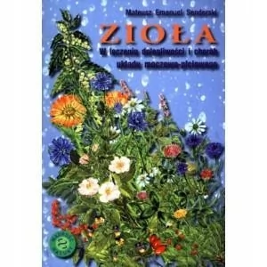 Zioła w leczeniu dolegliwości i chorób układu moczowo-płciowego - Mateusz Senderski - Zdrowie - poradniki - miniaturka - grafika 4