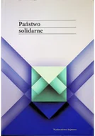 Felietony i reportaże - Państwo solidarne - miniaturka - grafika 1