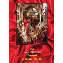 LTW Powrót pańskiej Polski - Ewa Polak-Pałkiewicz